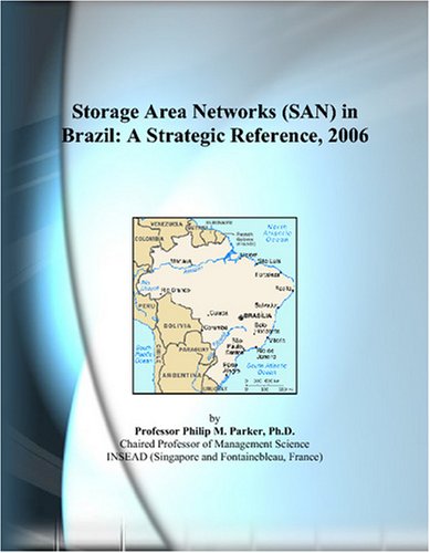 Storage Area Networks (SAN) in Brazil: A Strategic Reference, 2006