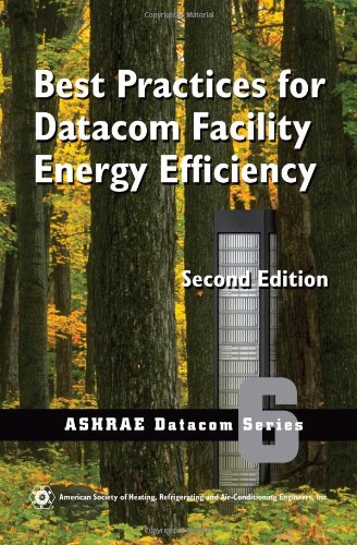 Best Practices for Datacom Facility Energy Efficiency (Ashrae Datacom)