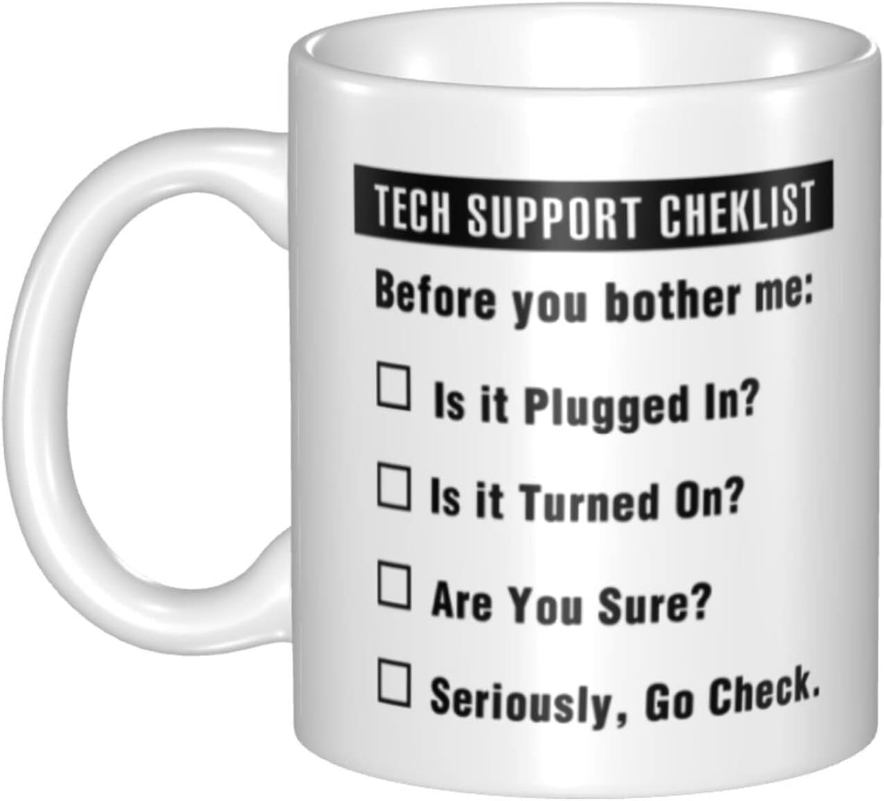 Funny Tech Support Checklist Helpdesk Hotline Coffee & Tea Gift Mug Gifts For Men & Women Technical Support Engineer Computer Geek Or Nerd And Help Desk 11oz Novelty Coffee Mug