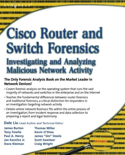 Cisco Router and Switch Forensics: Investigating and Analyzing Malicious Network Activity