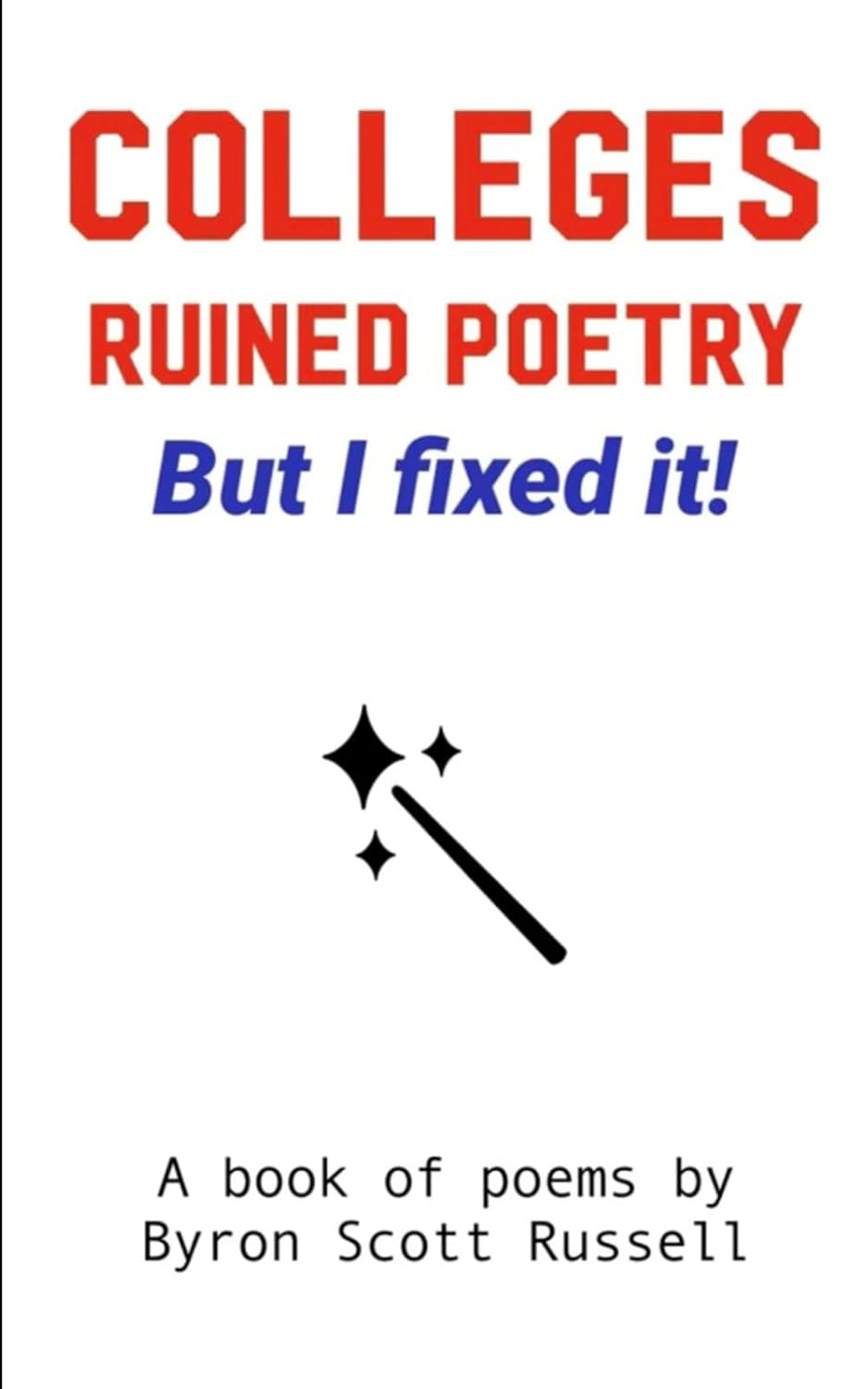 Colleges Ruined Poetry But I Fixed it!