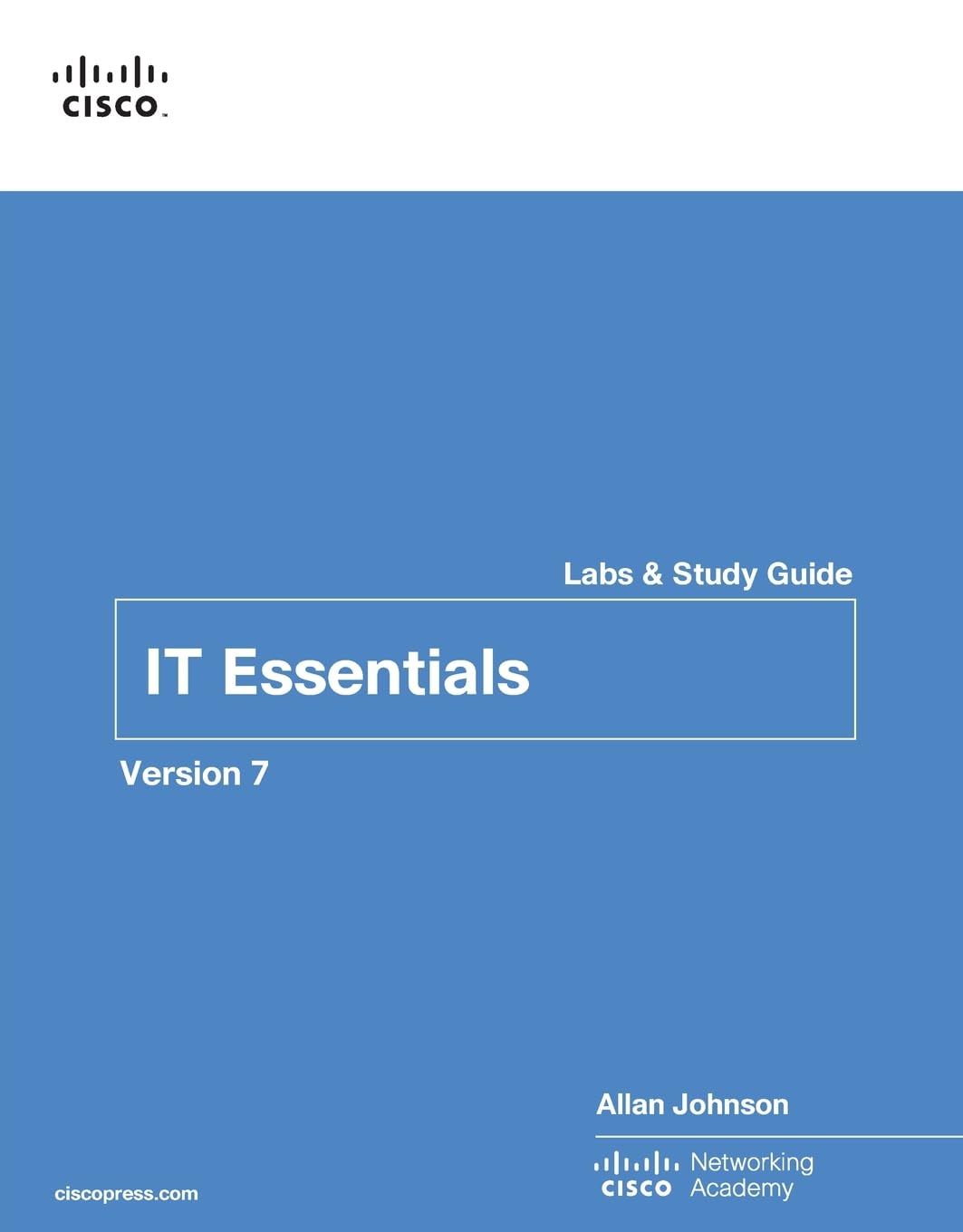 IT Essentials Labs and Study Guide Version 7