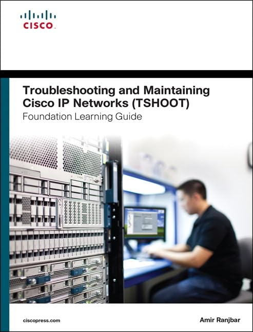 Troubleshooting and Maintaining Cisco IP Networks (TSHOOT) Foundation Learning Guide: (CCNP TSHOOT 300-135) (Foundation Learning Guides)