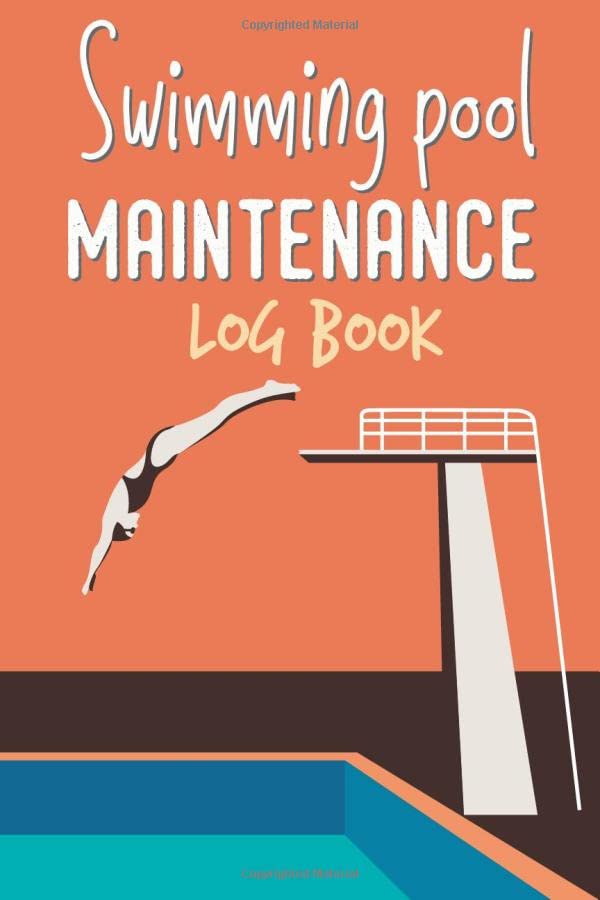 Swimming Pool Maintenance Log Book: Pool care Log Book with Client Data Record and Checklists to Write In all swimming pool needs | Daily Inspection … with Bi-Hourly Water Tests tracking Pages