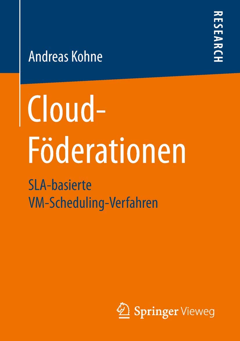 Cloud-Föderationen: SLA-basierte VM-Scheduling-Verfahren (German Edition)