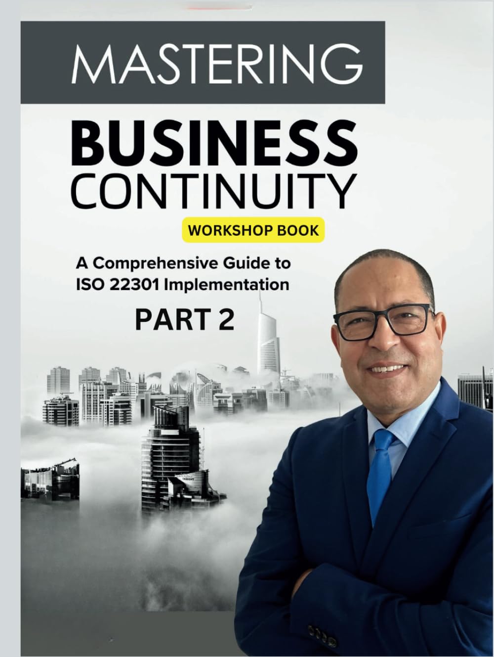 Mastering Business Continuity: A Comprehensive Guide to ISO 22301 Implementation