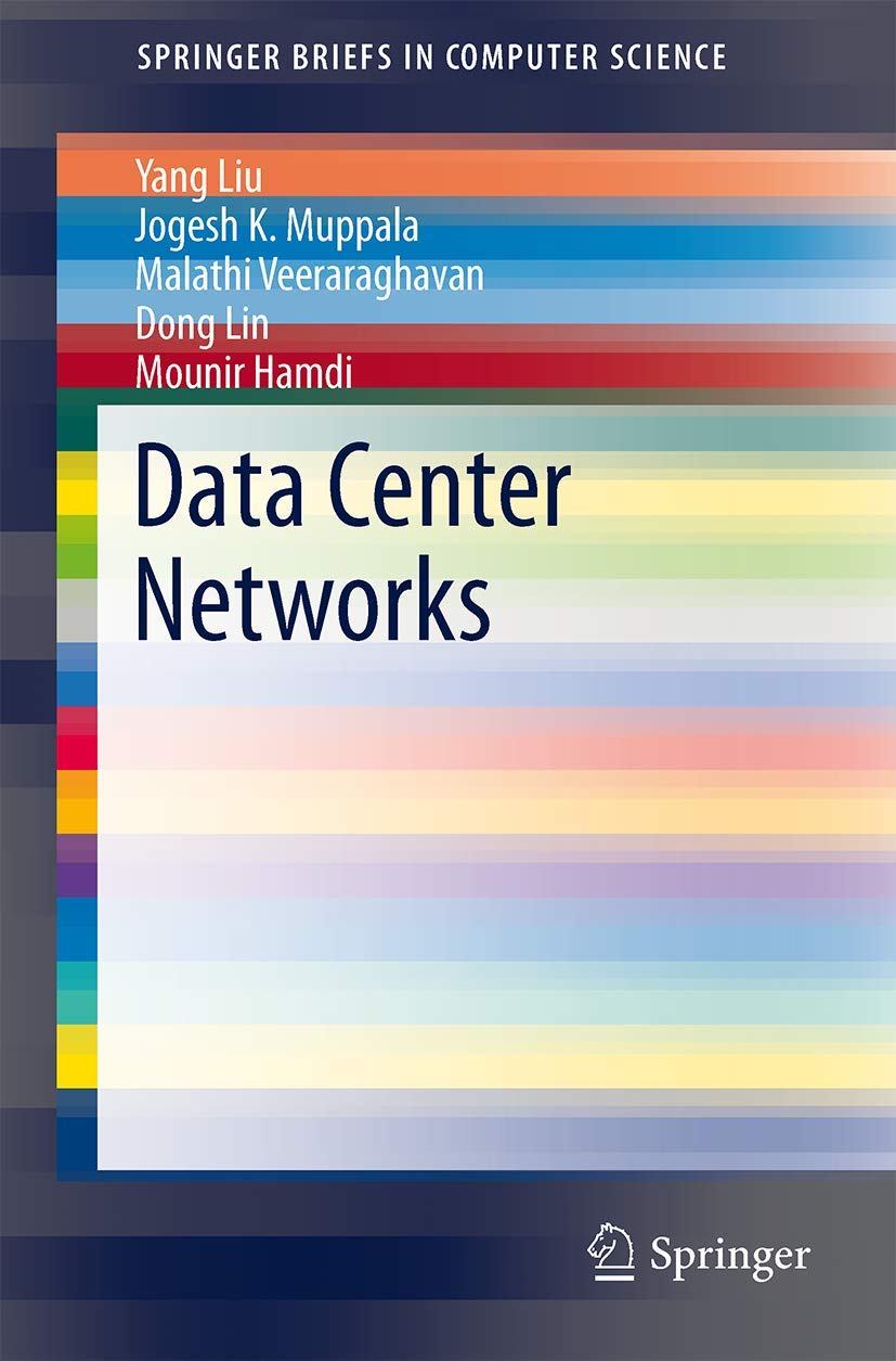 Data Center Networks: Topologies, Architectures and Fault-Tolerance Characteristics (SpringerBriefs in Computer Science)