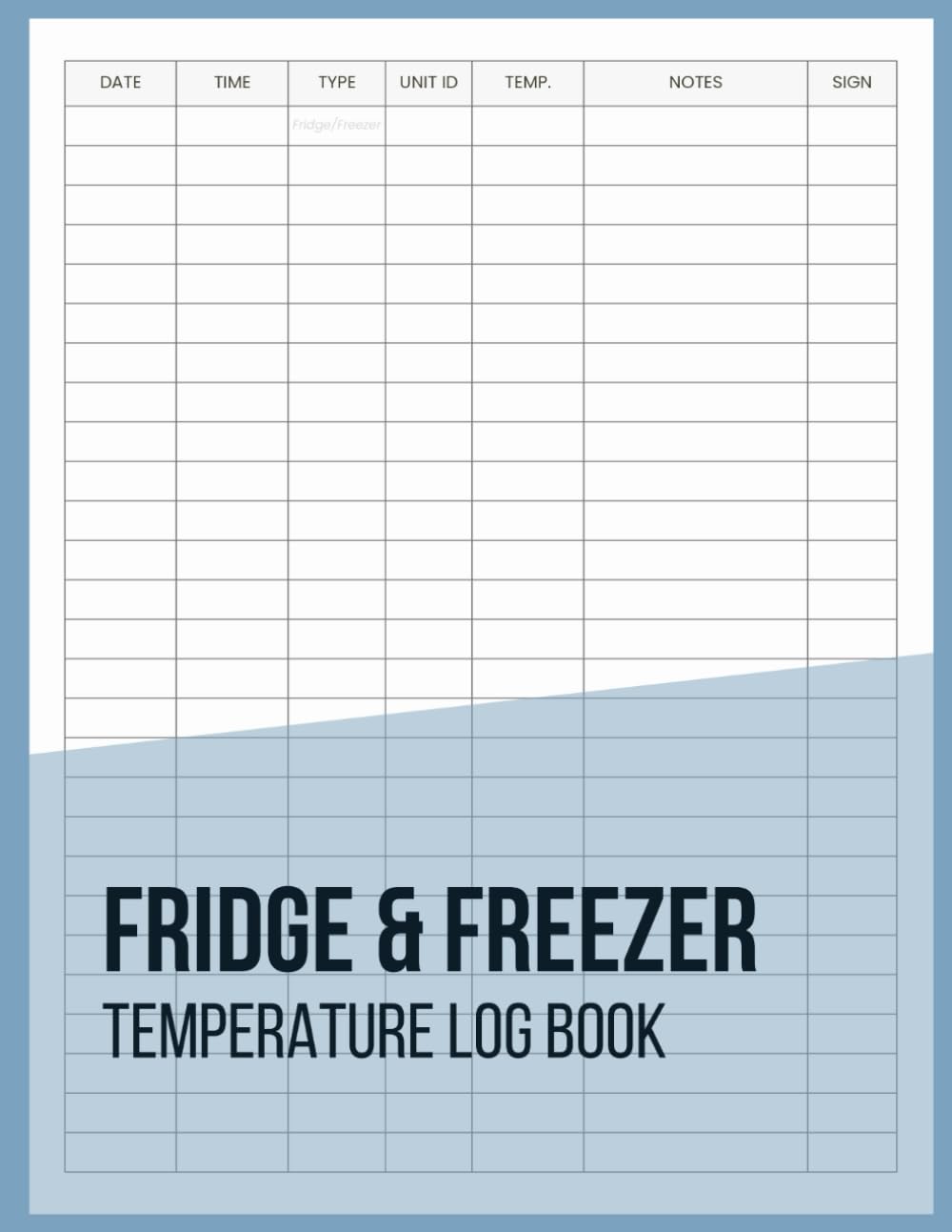 Fridge & Freezer Temperature Log Book: Essential Record for Safety and Compliance in Restaurants, Clinics, Labs & More