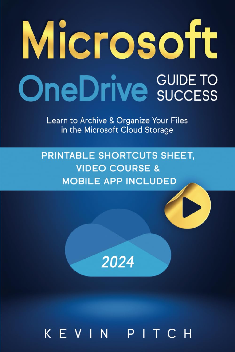 Microsoft OneDrive Guide to Success: Streamlining Your Workflow and Data Management with the MS Cloud Storage [II EDITION] (Career Office Elevator)