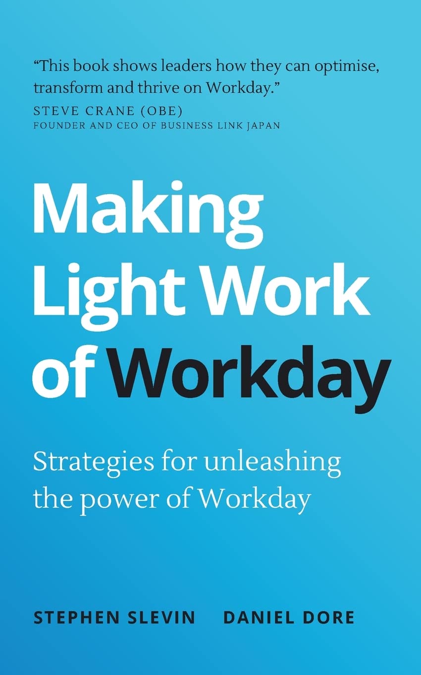 Making Light Work of Workday: Strategies for unleashing the power of Workday