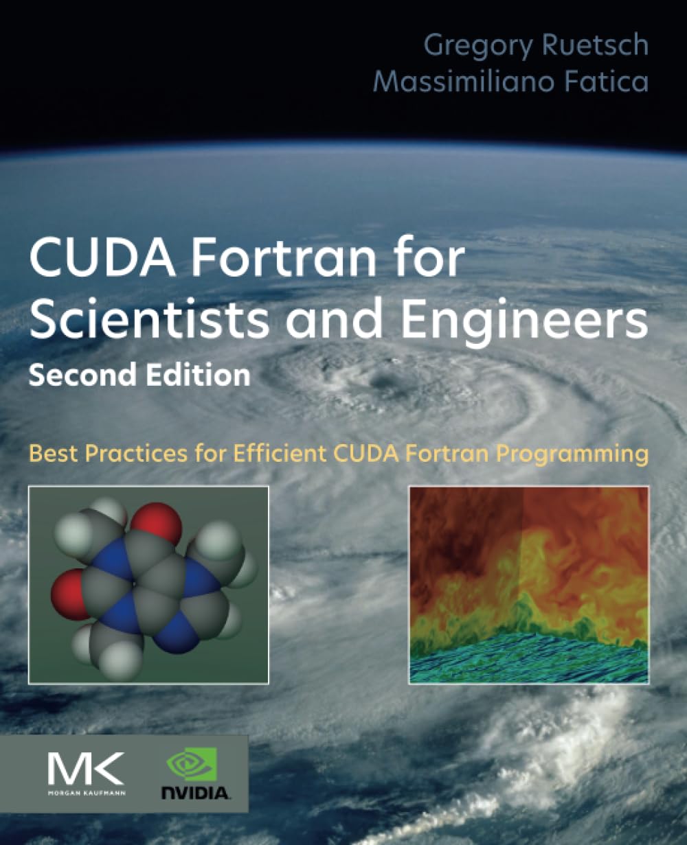 CUDA Fortran for Scientists and Engineers: Best Practices for Efficient CUDA Fortran Programming