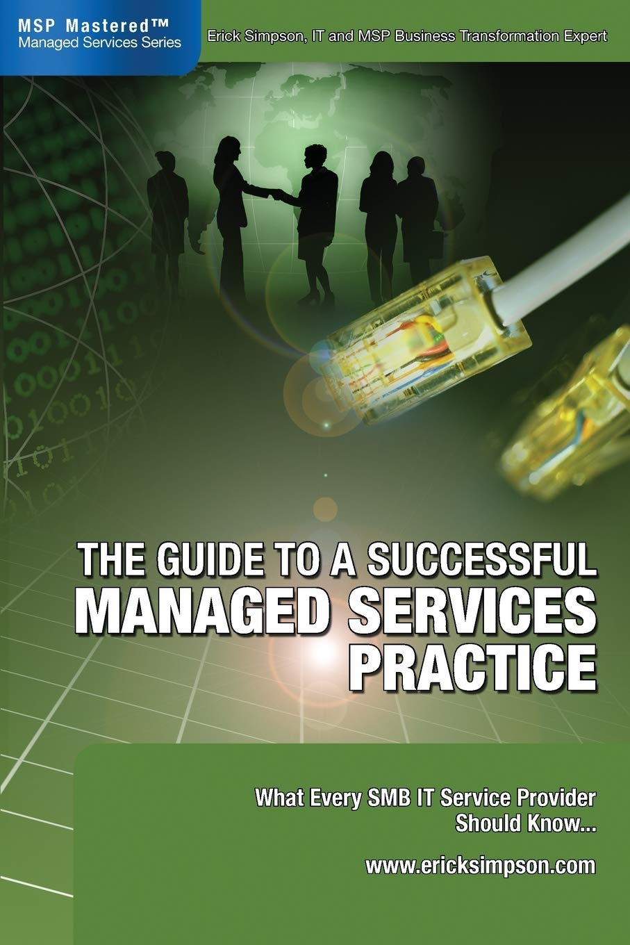 The Guide to a Successful Managed Services Practice – What Every SMB IT Service Provider Should Know…