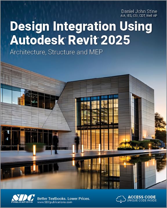 Design Integration Using Autodesk Revit 2025: Architecture, Structure and MEP