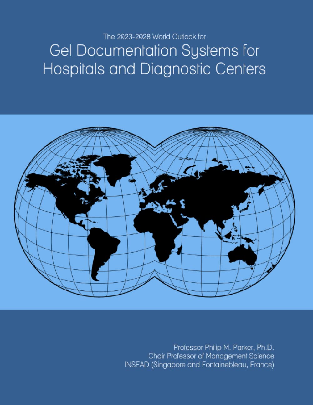 The 2023-2028 World Outlook for Gel Documentation Systems for Hospitals and Diagnostic Centers