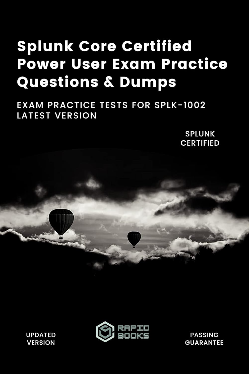 Splunk Core Certified Power User Exam Practice Questions & Dumps: Exam Practice Tests For SPLK-1002 Latest Version