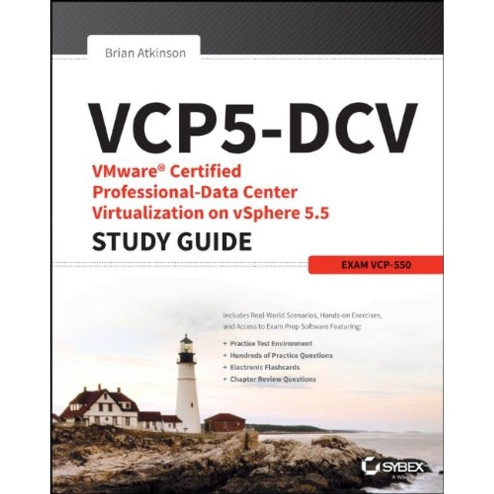 VCP5-DCV VMware Certified Professional-Data Center Virtualization on vSphere 5.5 Study Guide: Exam VCP-550