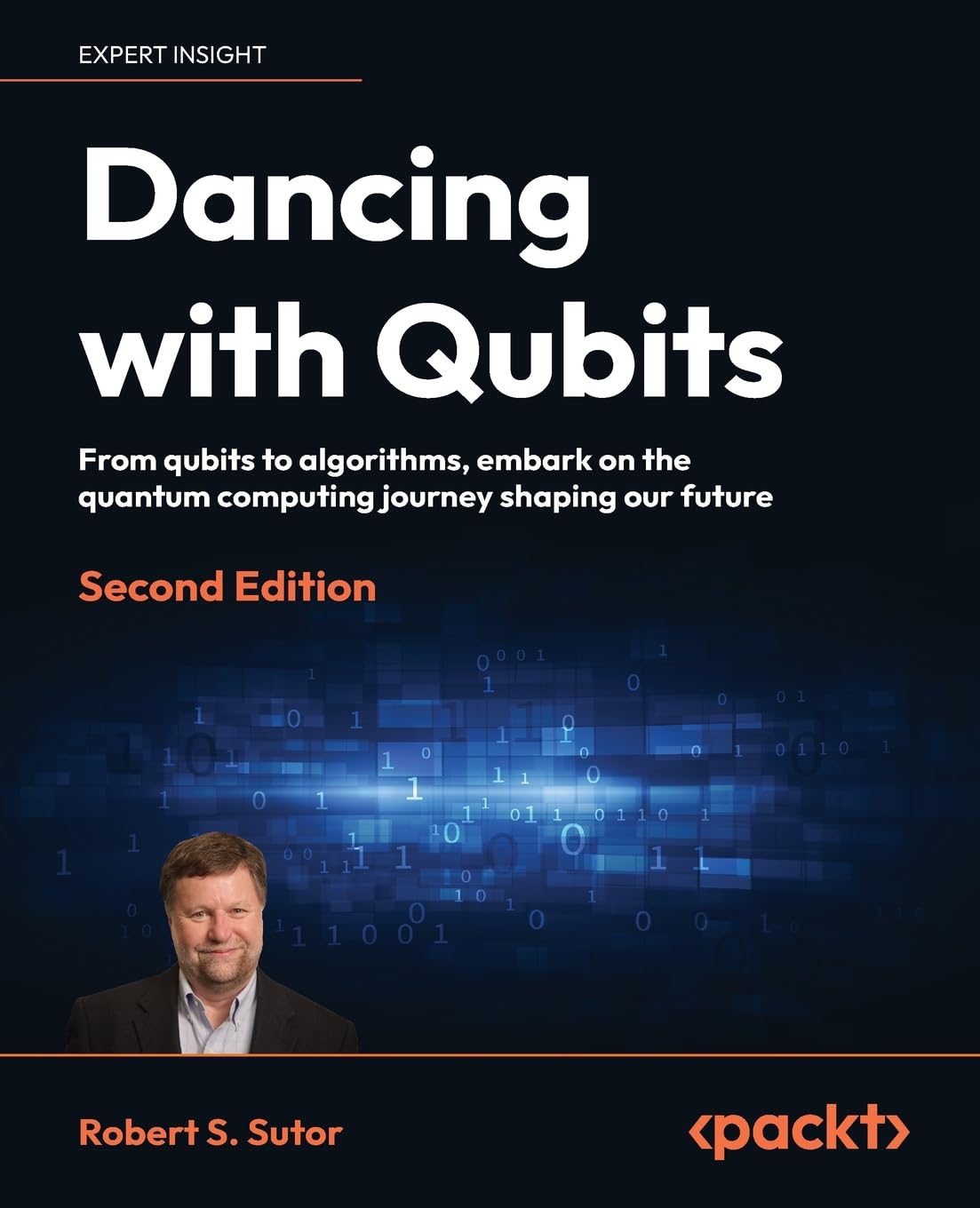 Dancing with Qubits – Second Edition: From qubits to algorithms, embark on the quantum computing journey shaping our future