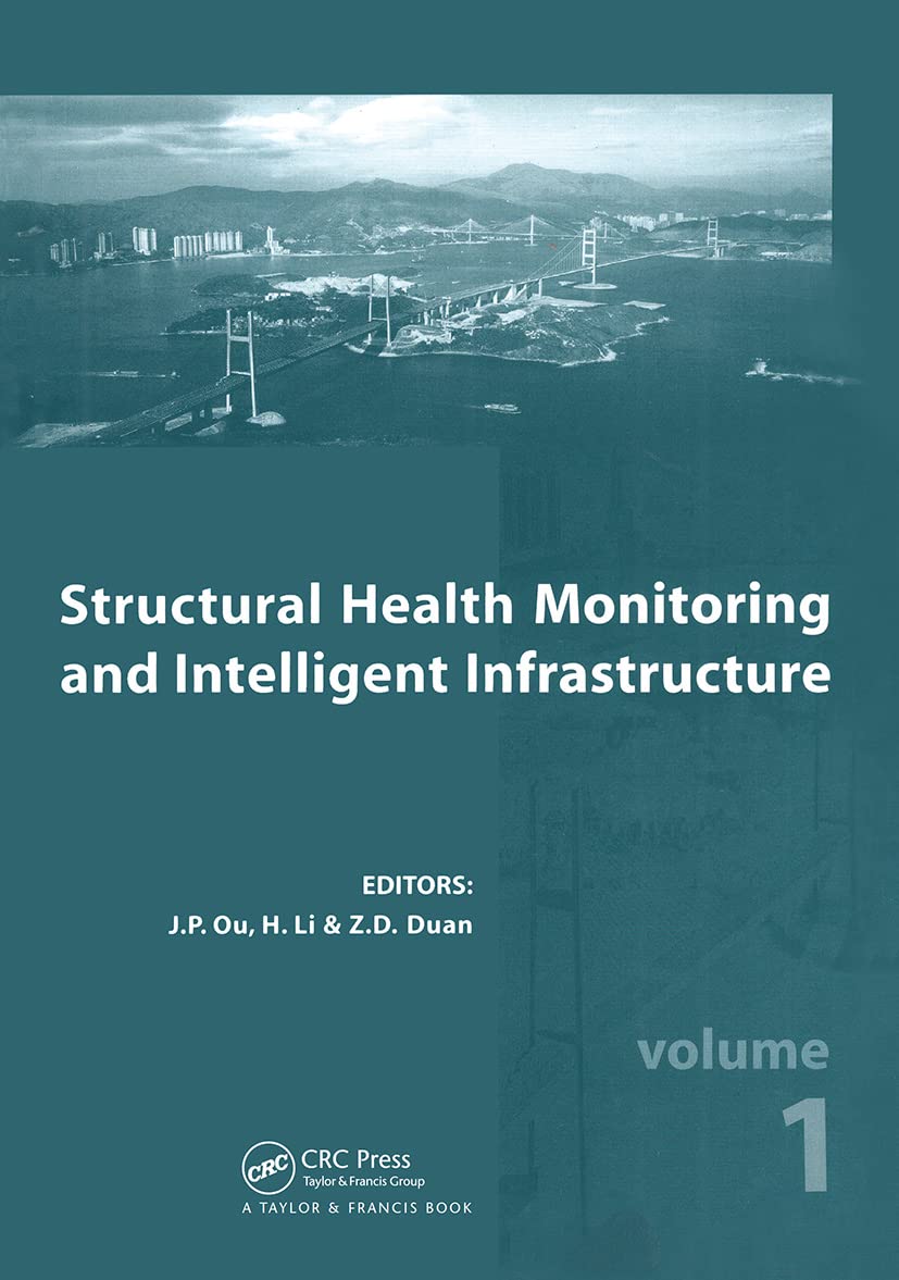 Structural Health Monitoring and Intelligent Infrastructure, Two Volume Set: Proceedings of the 2nd International Conference on Structural Health … Nov. 16-18, 2005, Shenzhen, China