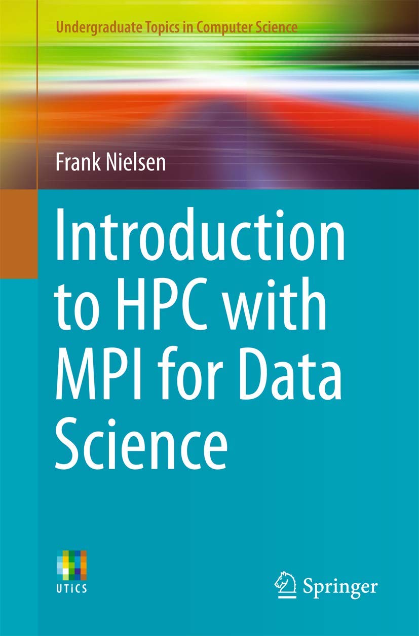 Introduction to HPC with MPI for Data Science (Undergraduate Topics in Computer Science)