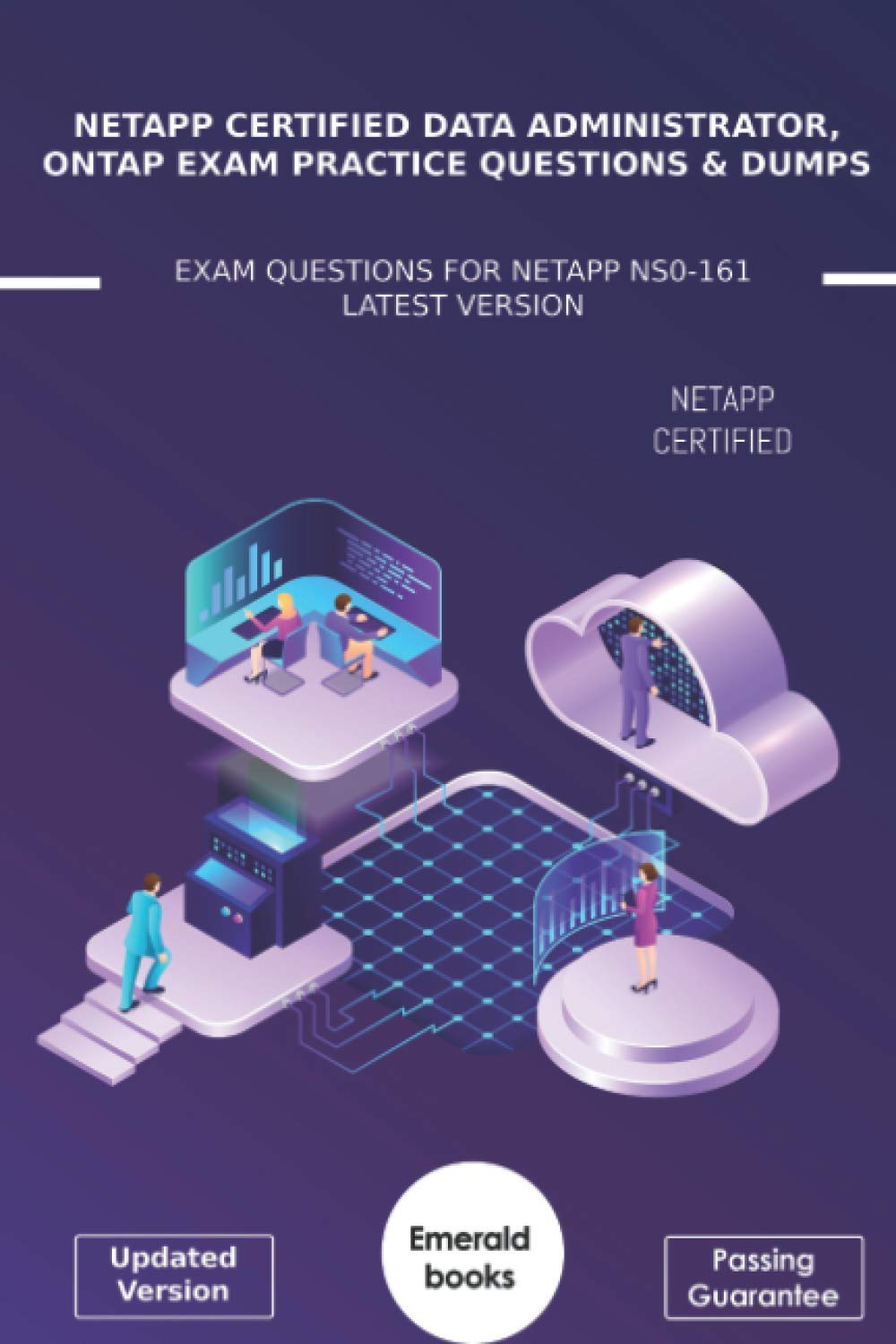 NetApp Certified Data Administrator, ONTAP Exam Practice Questions & Dumps: Exam Questions For NetApp NS0-161 Latest Version