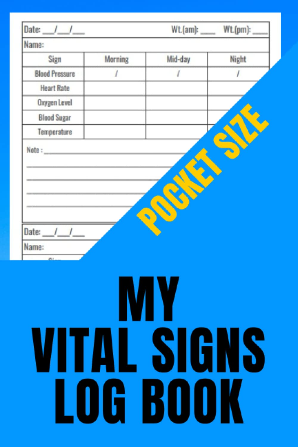 My Vital Signs Log Book 6×9: A Complete Daily Medicine Tracker, for Blood Pressure, Blood Sugar, Heart Pulse Rate, Oxygen Level, & Temperature, Pocket Size