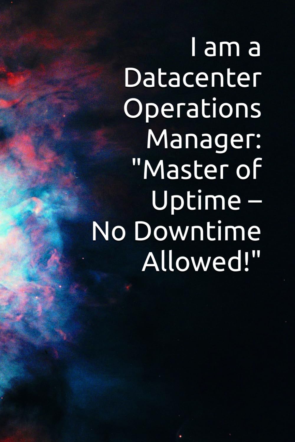 Datacenter Operations Manager: “Master of Uptime – No Downtime Allowed!”