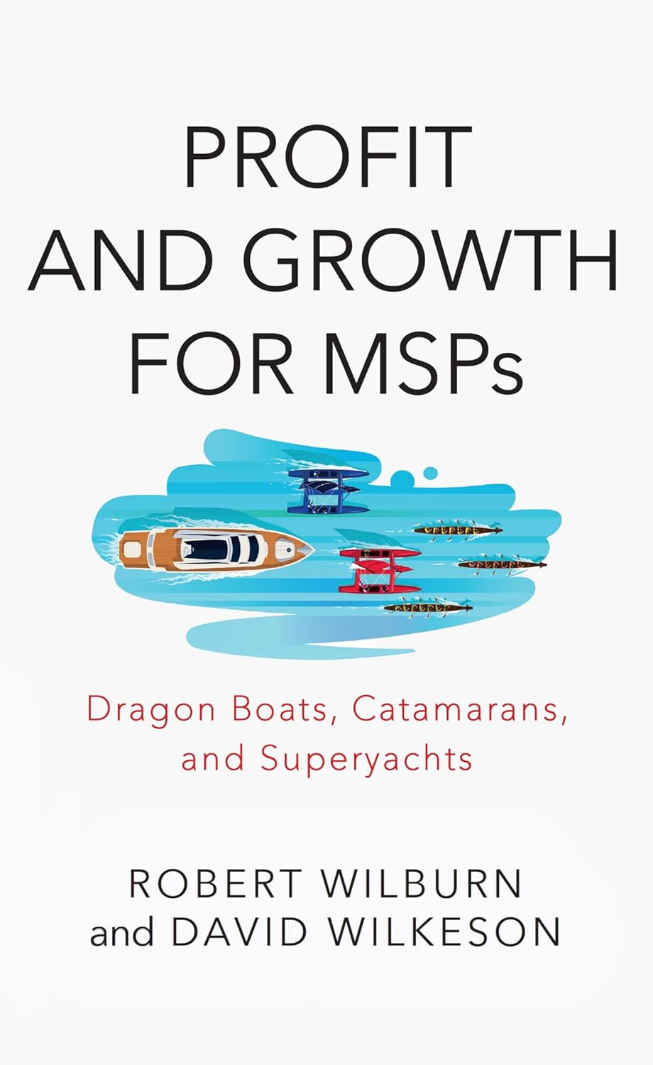 Profit and Growth for MSPs: Dragonboats, Catamarans, and Superyachts