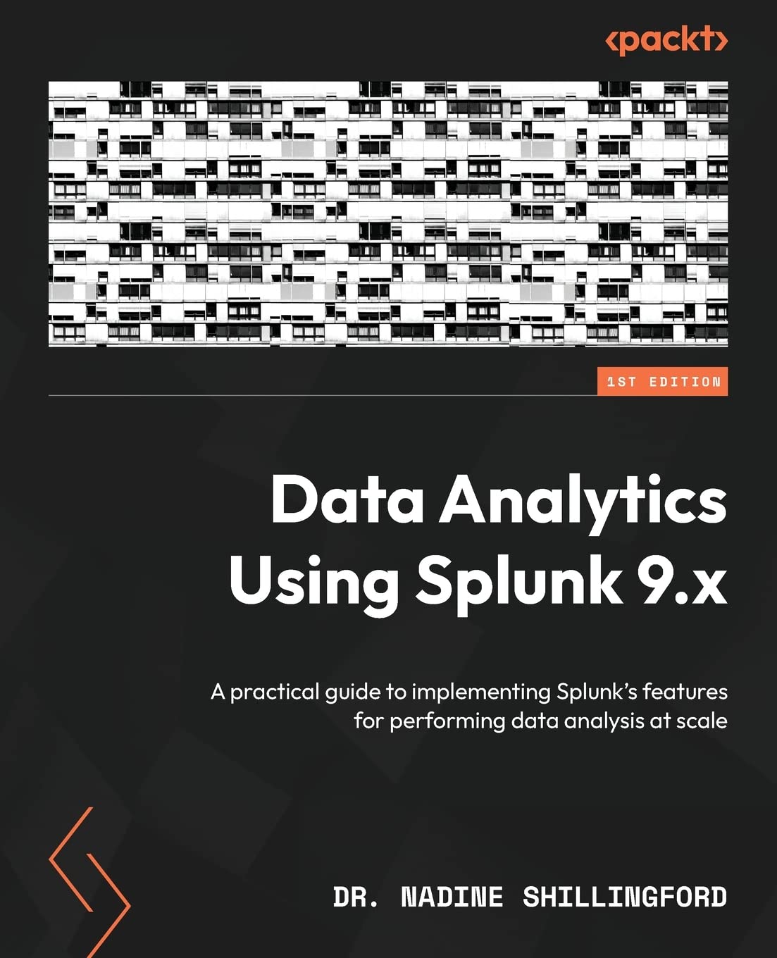 Data Analytics Using Splunk 9.x: A practical guide to implementing Splunk’s features for performing data analysis at scale