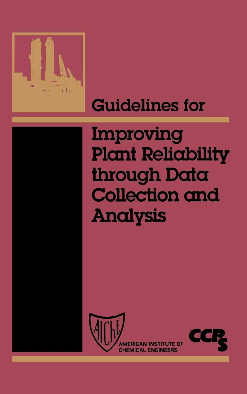 Guidelines for Improving Plant Reliability Through Data Collection and Analysis