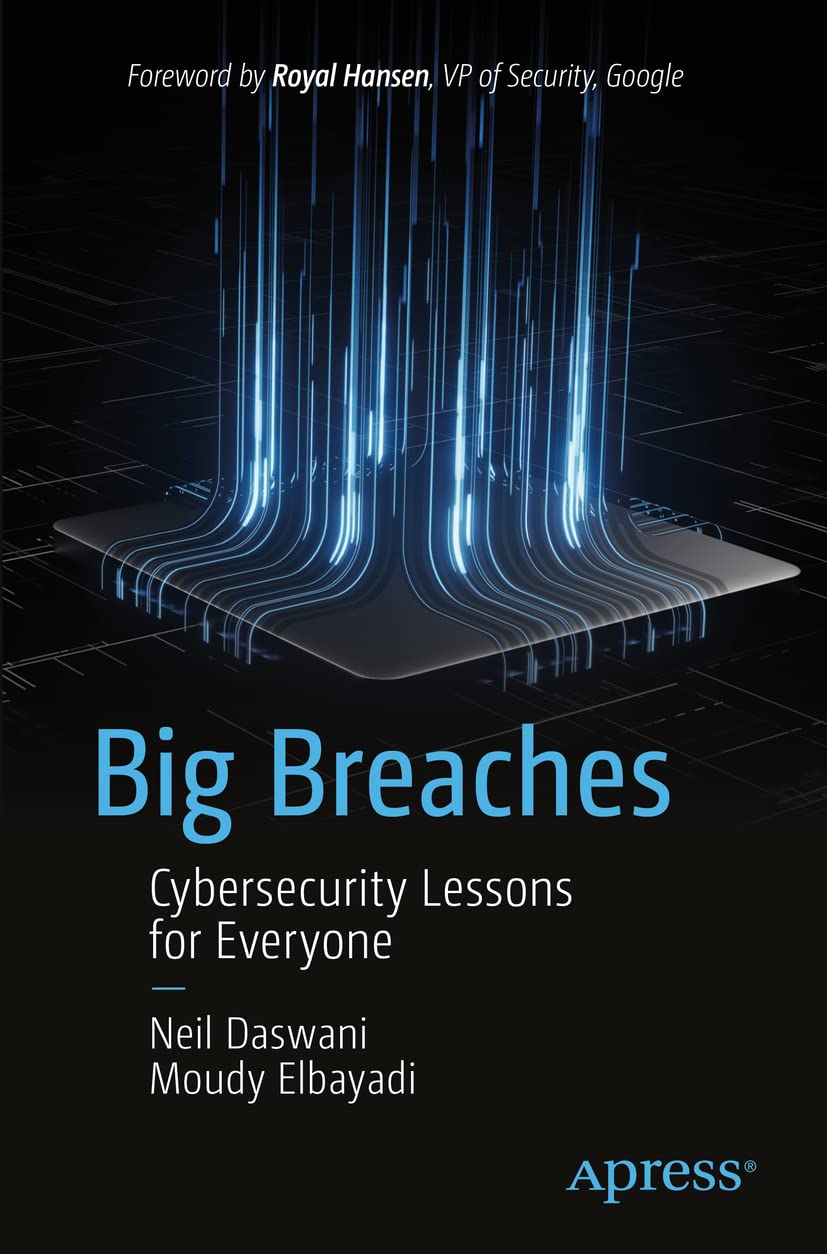 Big Breaches: Cybersecurity Lessons for Everyone