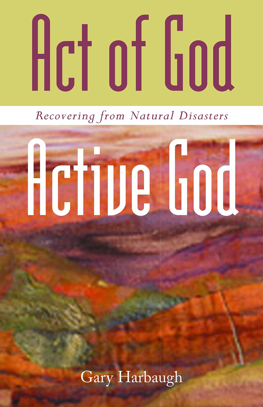 Act of God/Active God: Recovering from Natural Disasters