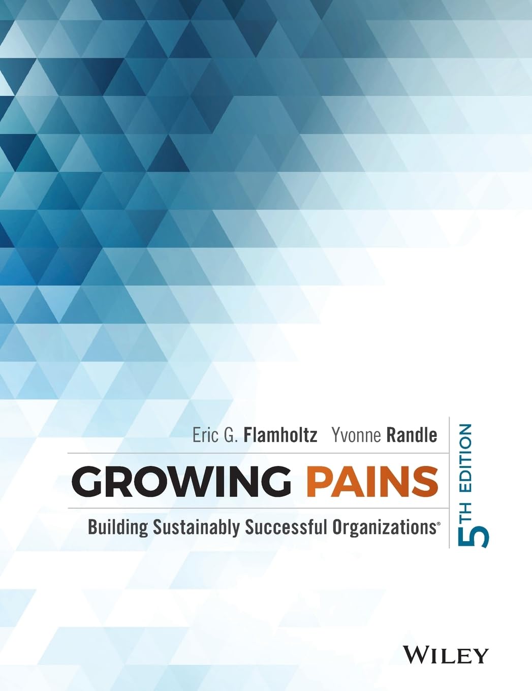 Growing Pains: Building Sustainably Successful Organizations