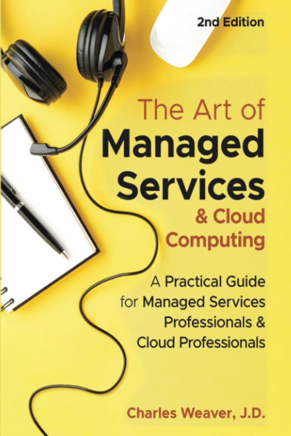 The Art of Managed Services & Cloud Computing: A Practical Guide for Managed Services Professionals & Cloud Professionals