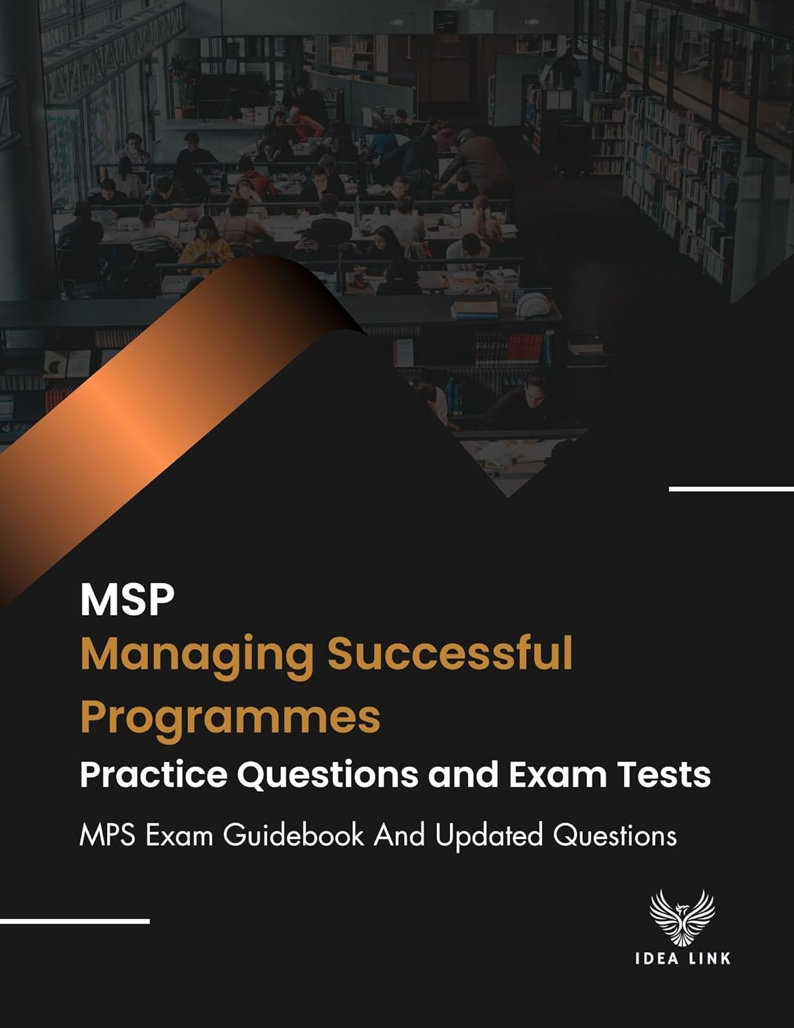 MSP Managing Successful Programmes Practice Questions and Exam Tests: MPS Exam Guidebook And Updated Questions