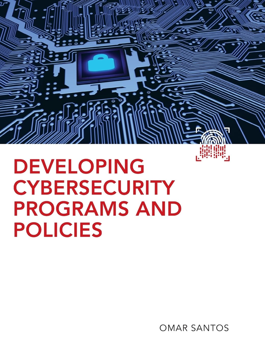 Developing Cybersecurity Programs and Policies (Pearson It Cybersecurity Curriculum)