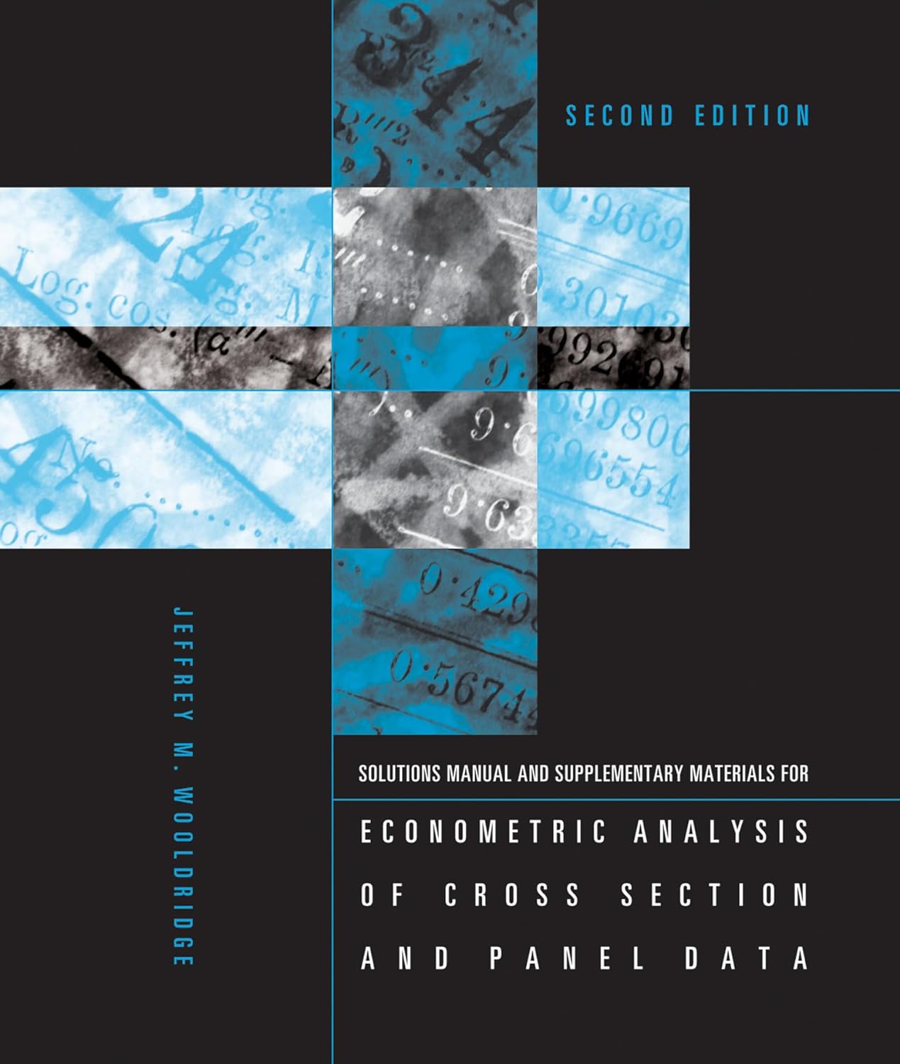 Student’s Solutions Manual and Supplementary Materials for Econometric Analysis of Cross Section and Panel Data, second edition (Mit Press)