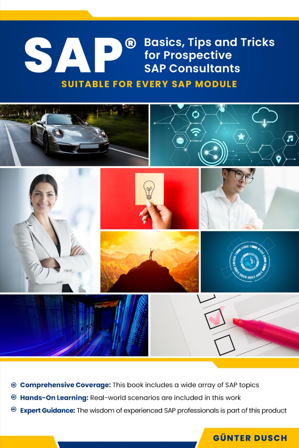 SAP Basics, Tips and Tricks for Prospective SAP Consultants: Suitable for Every SAP Module