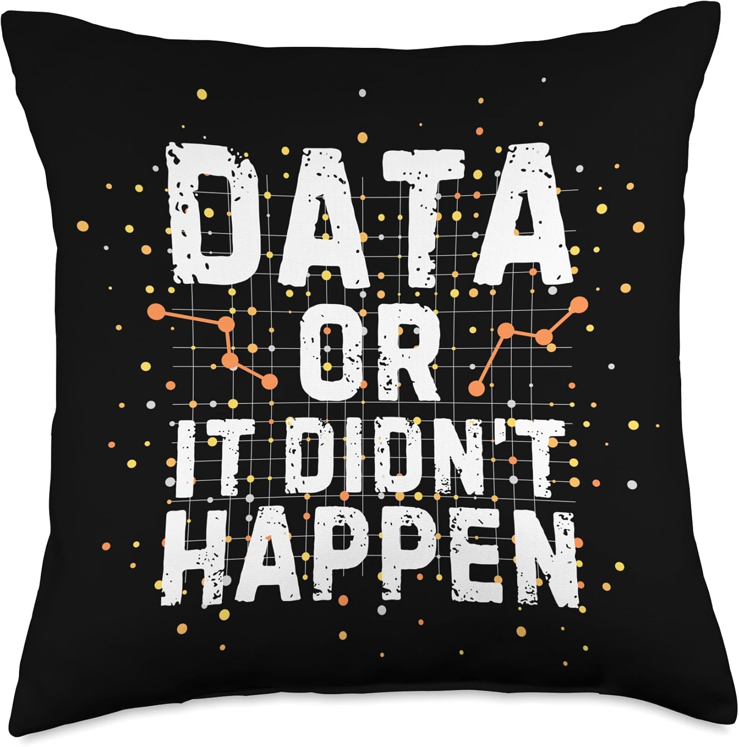 Funny Analytics Analyst Data Or It Didn’t Happen Throw Pillow