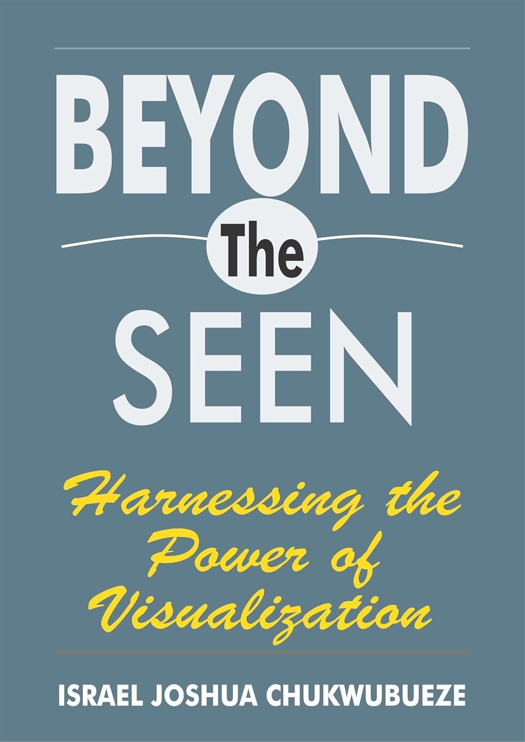 Beyond the Seen: Harnessing the Power of Visualization (Psychology mindset 2)