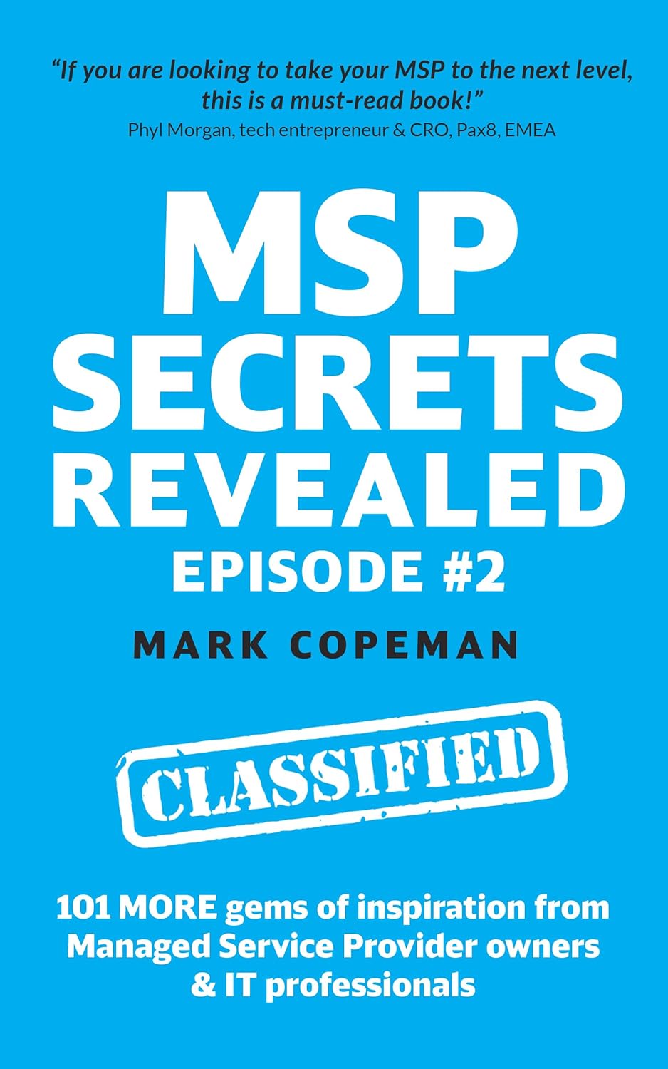 MSP Secrets Revealed ep #2: 101 MORE gems of inspiration & practical advice for managed service provider owners