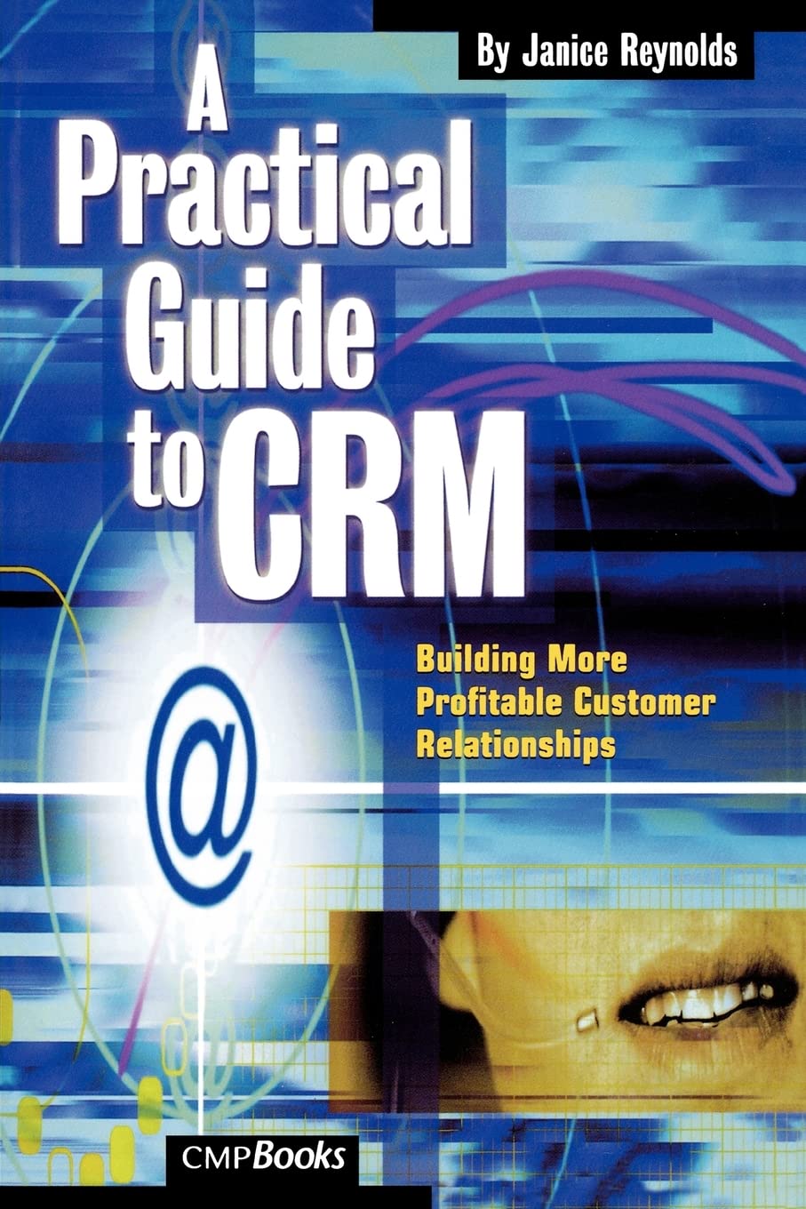 A Practical Guide to CRM