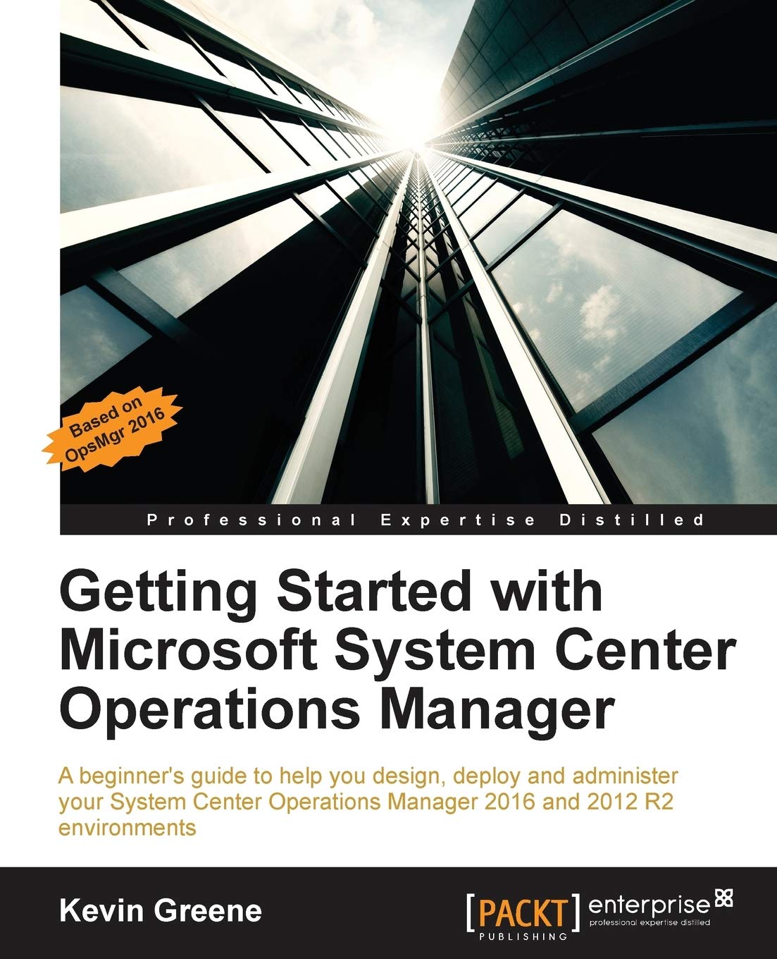 Getting Started with Microsoft System Center Operations Manager: Using SCOM 2016 TP 5