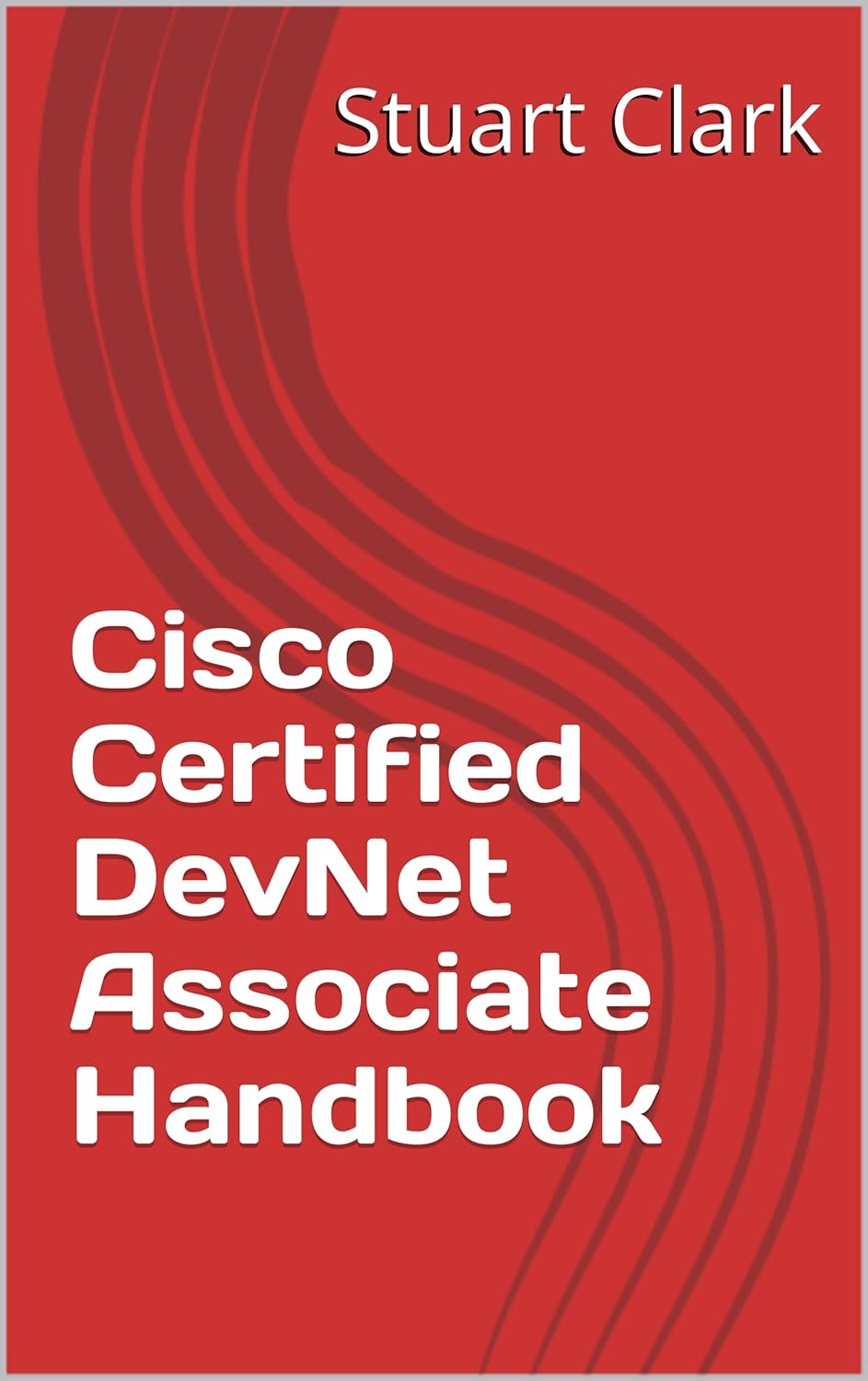 Cisco Certified DevNet Associate Handbook