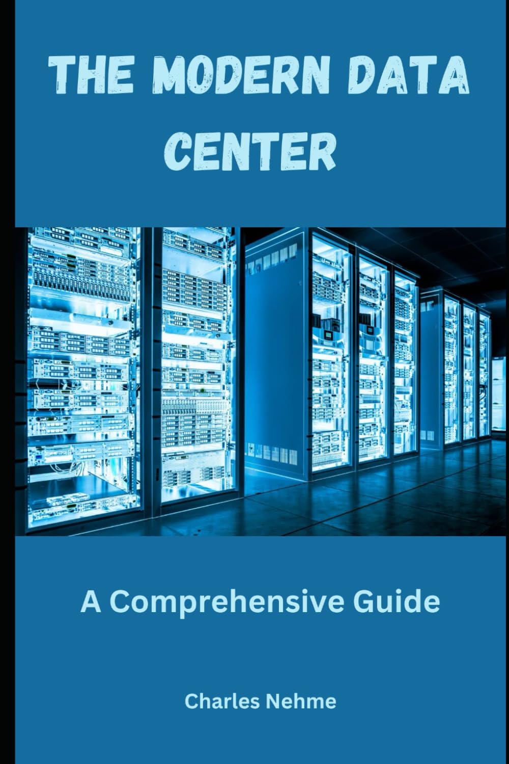 The Modern Data Center: A Comprehensive Guide