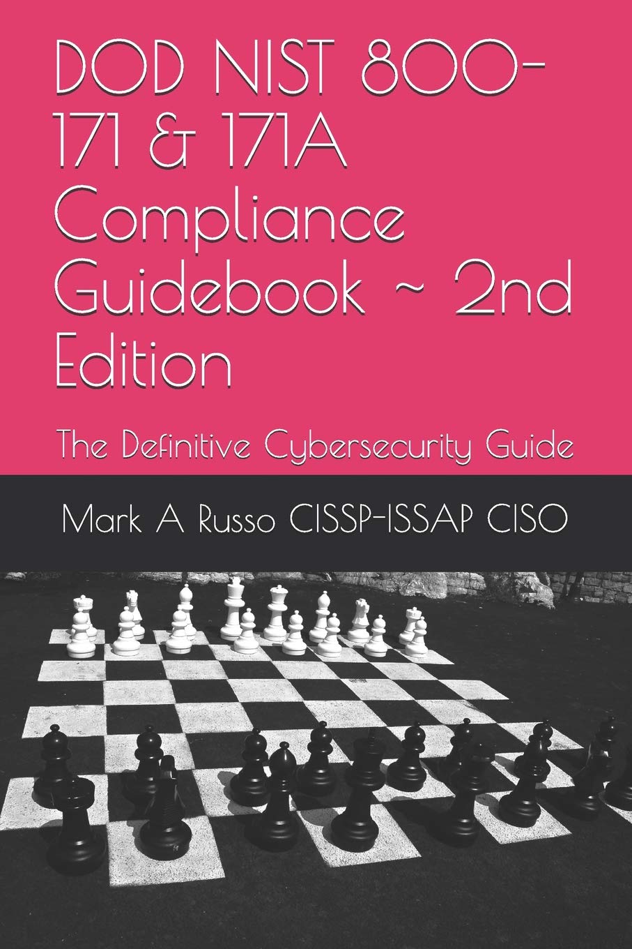 DOD NIST 800-171 & 171A Compliance Guidebook ~ 2nd Edition: The Definitive Cybersecurity Guide