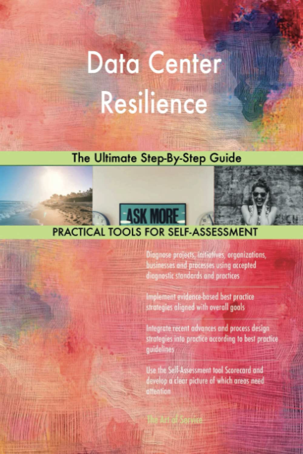 Data Center Resilience The Ultimate Step-By-Step Guide