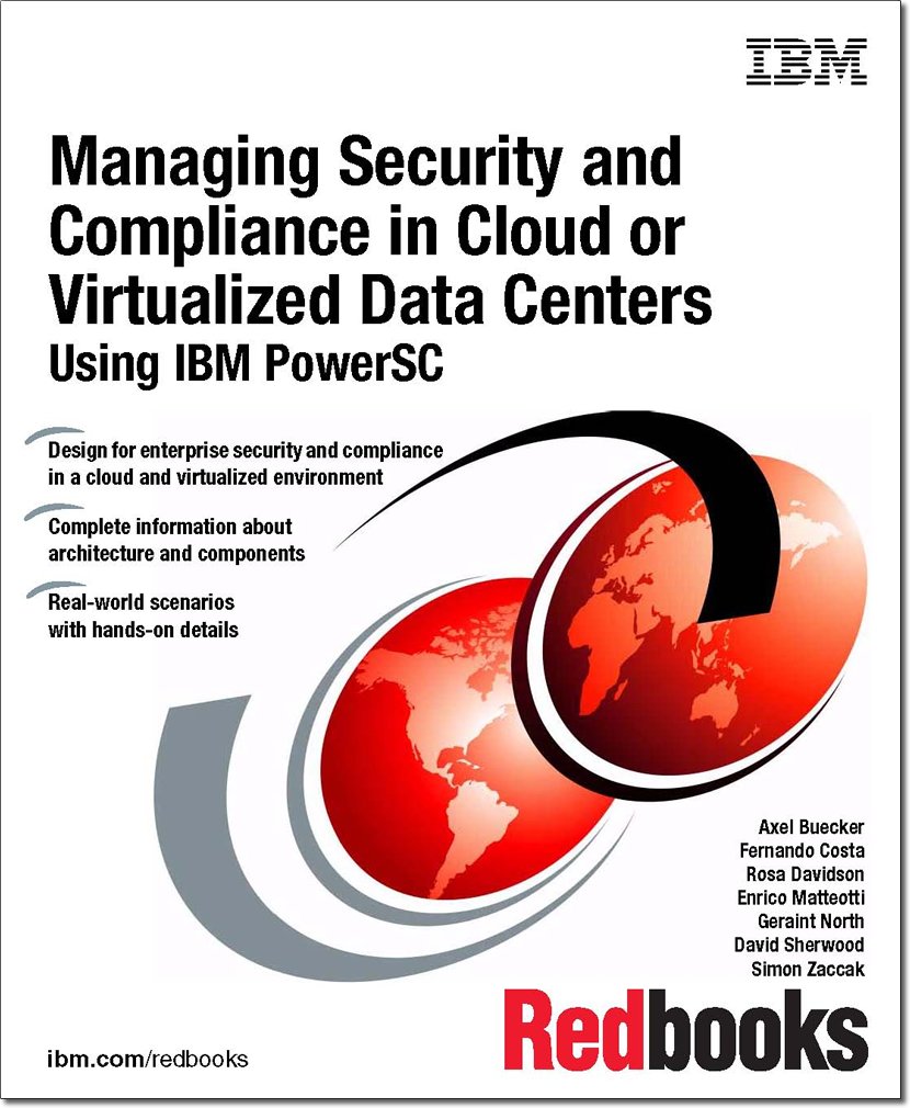 Managing Security and Compliance in Cloud or Virtualized Data Centers Using IBM Powersc