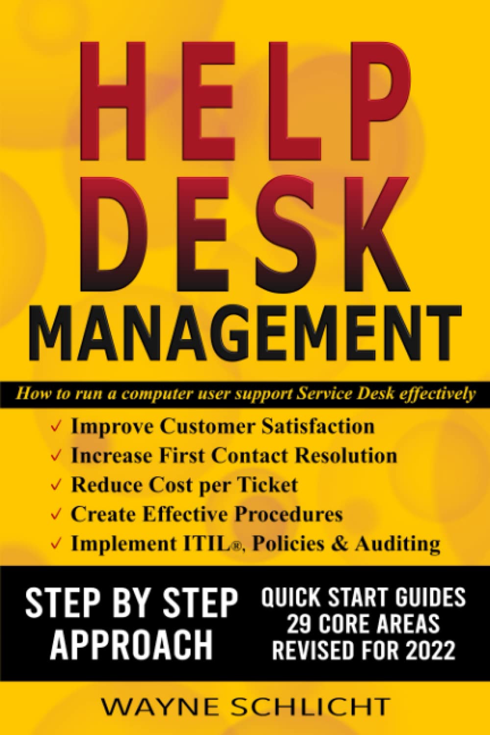 Help Desk Management: How to run a computer user support Service Desk effectively