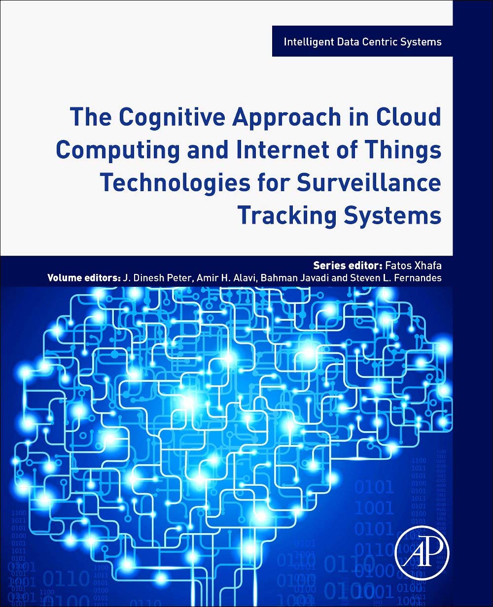 The Cognitive Approach in Cloud Computing and Internet of Things Technologies for Surveillance Tracking Systems (Intelligent Data-Centric Systems)