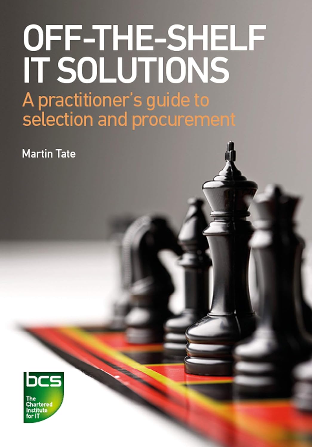 Off-The-Shelf IT Solutions: A practitioner’s guide to selection and procurement